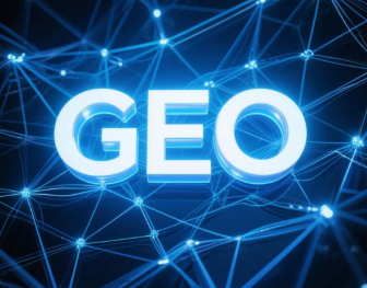 阜新​GEO优化重塑智能搜索格局，开启数字化推广新方式